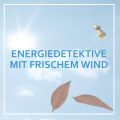 Energiededektive mit frischem Wind